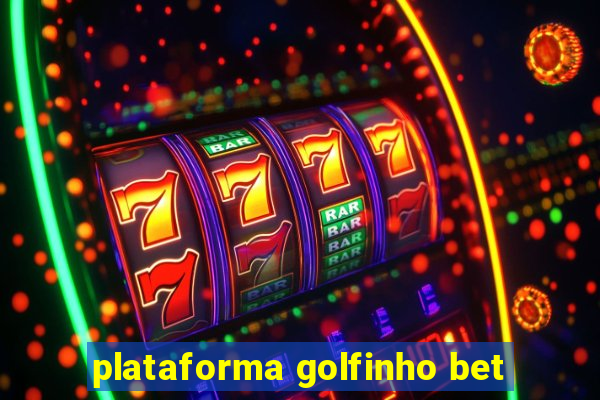 plataforma golfinho bet